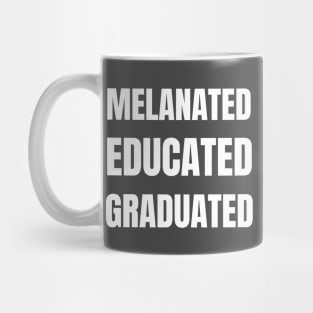 MELANTED EDUCATED GRADUATED Mug
